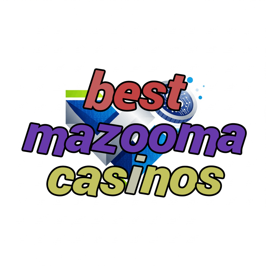 best mazooma casinos
